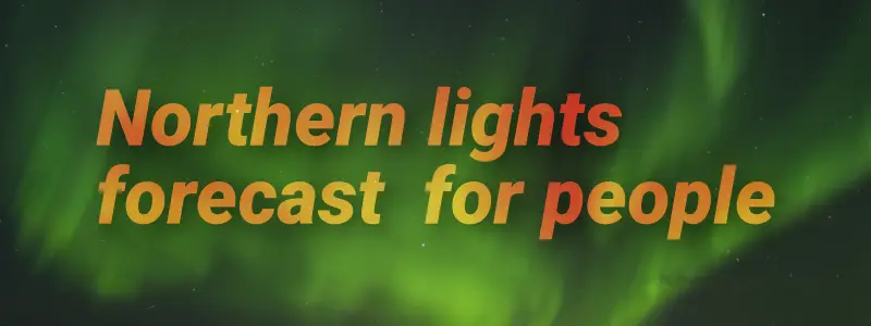 Northern lights forecast for people